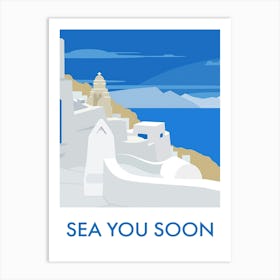 Sea you soon [Santorini, Greece] - travel poster, vector art 2 Art Print