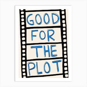 Good For the Plot Blue Art Print