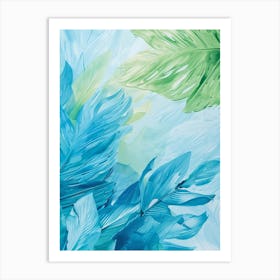 Blue And Green Leaves Art Print