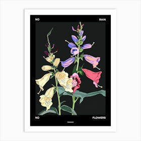 No Rain No Flowers Poster Foxglove 3 Art Print