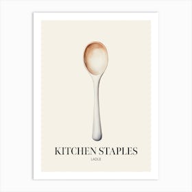 Kitchen Staples Ladle 2 Art Print