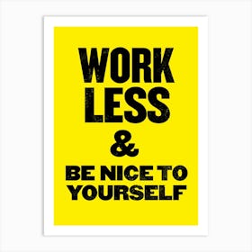 Work Less Letterpress Woodblock Yellow Art Print