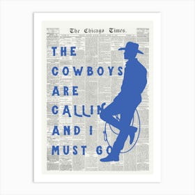 The Cowboys are Calling and I Must Go Poster