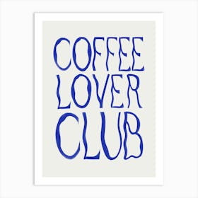 Coffee Lover Club 2 Art Print