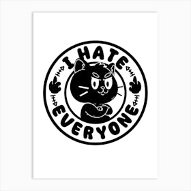 I Hate Everyone Cat Art Print