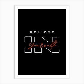 Believe Yourself Art Print