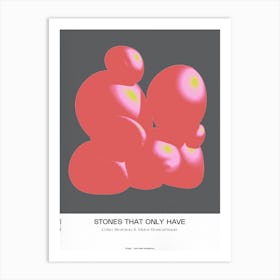 Stones That Only Have Art Print