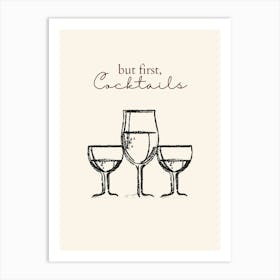 But First Cocktails Art Print