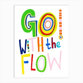 Go With The Flow Art Print