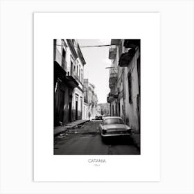 Poster Of Catania, Italy, Black And White Photo 1 Art Print