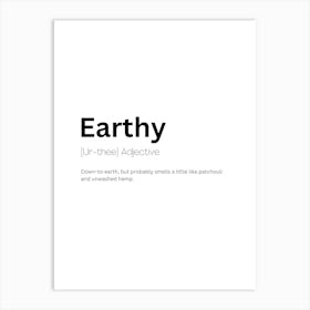 Earthy Definition Meaning Art Print