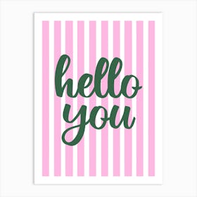 Hello You Pink and Green Art Print