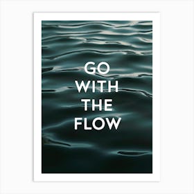 Go With The Flow - Calming Meditation Art Print