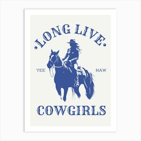 Long Live Cowgirls Blue Art Print