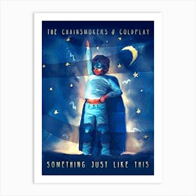 Something Just Like This Coldplay Art Print