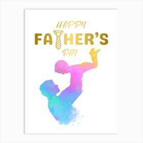 Happy Father's Day 4 Art Print