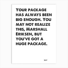 How I Met Your Mother, Lily, Quote, You've Got A Huge Package, Wall Print, Wall Art, Print, Art Print