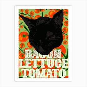 Bacon Lettuce Tomato - BLT Sandwich and Black Cats Art Print