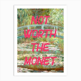 Not Worth The Monet  Art, The Waterlily Pond Art Print