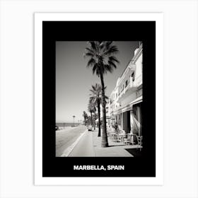 Poster Of Marbella, Spain, Mediterranean Black And White Photography Analogue 3 Art Print