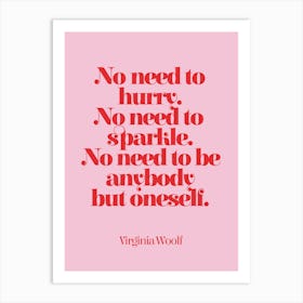 No Need to be Anyone but Oneself - Virginia Woolf 1 Art Print
