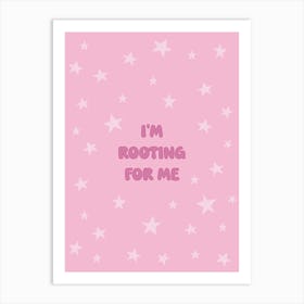 Rooting For Me Cute Motivational Pink Positive Affirmation Art Print