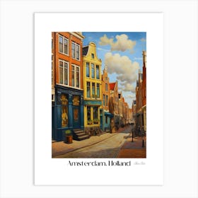 Amsterdam. Holland. beauty City . Colorful buildings. Simplicity of life. Stone paved roads.15 Art Print