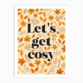 Let'S Get Cosy Autumn Leaves Art Print