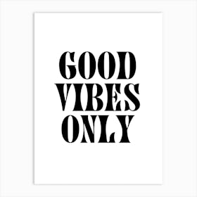 Good Vibes Only Groovy Black And White Art Print