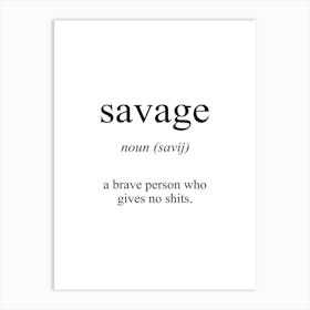 Savage Meaning Art Print