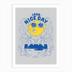 Java Nice Day Art Print