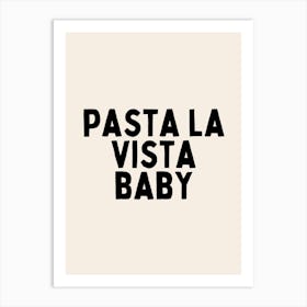 Pasta La Vista Baby| Oatmeal And Black Art Print