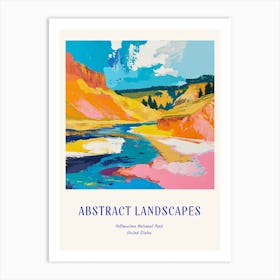 Colourful Abstract Yellowstone National Park 6 Poster Blue Art Print