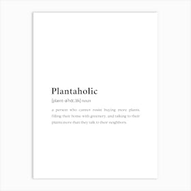 Plantaholic Funny Definition Art Print