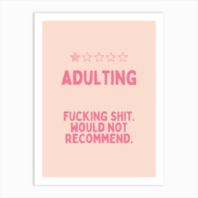 Adulting Fucking Shit |Pink Art Print