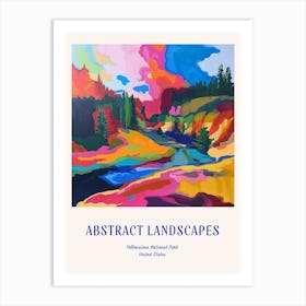 Colourful Abstract Yellowstone National Park 2 Poster Blue Art Print