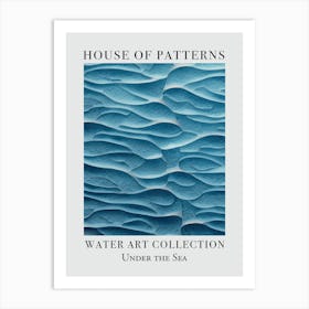 House Of Patterns Under The Sea Water 35 Art Print