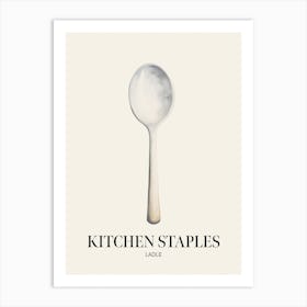 Kitchen Staples Ladle Art Print