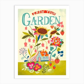 Grow Your Garden Motivational Quote Art Print