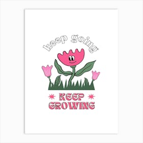 Keep Growing Art Print