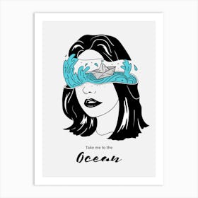 Take Me To The Ocean - Illustration Of A Woman S Face 1 Art Print
