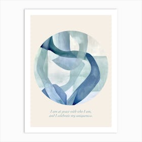 Affirmations I Am At Peace With Who I Am, And I Celebrate My Uniqueness Art Print