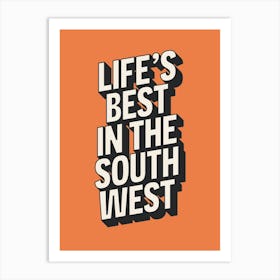 Life's Best In The South West (Orange) Art Print