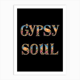 Gypsy Soul Black Background - Flower Power Tarot Sun By Free Spirits and Hippies Official Wall Decor Artwork Hippy Bohemian Meditation Room Typography Groovy Trippy Wild Woman Psychedelic Bohemian Art Print