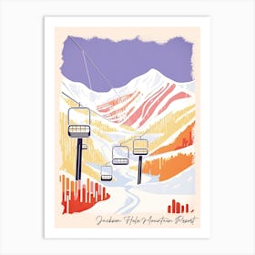 Poster Of Jackson Hole Mountain Resort   Wyoming, Usa, Ski Resort Pastel Colours Illustration 0 Art Print