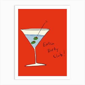 Extra Dirty Club! 1 Art Print