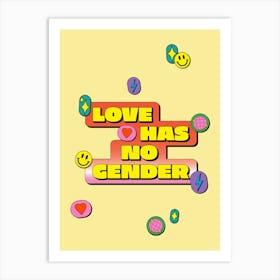 Love Has No Gender Art Print