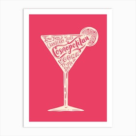 Cosmopolitan  Cocktail Art Print