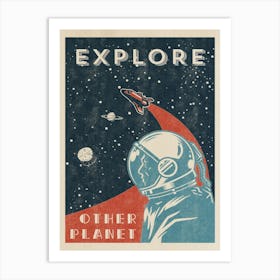 Explore other planet — Vintage space poster, retro space art, propaganda poster, retrofuturism, retro sci-fi Art Print