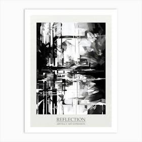 Reflection Abstract Black And White 1 Poster Art Print